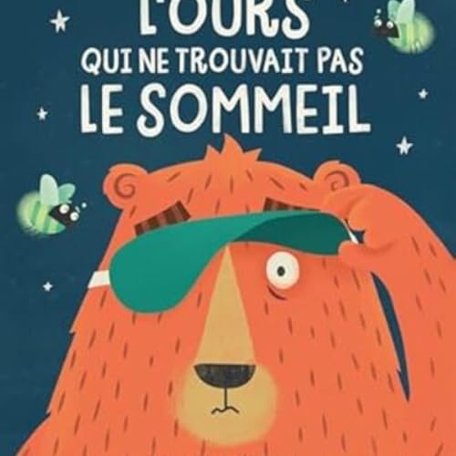 EPISODE ♯ 21-L'ours qui ne trouvait pas le sommeil