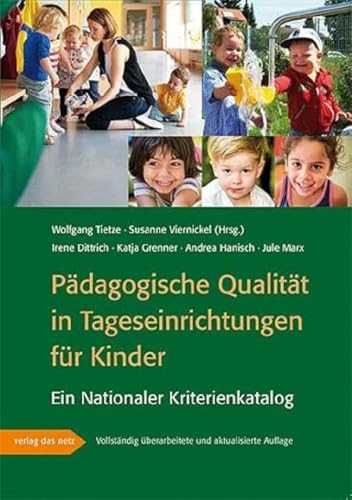 Pädagogische Qualität in Tageseinrichtungen für Kinder: Ein Nationaler Kriterienkatalog