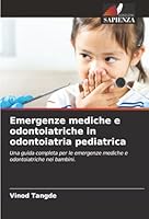 Emergenze mediche e odontoiatriche in odontoiatria pediatrica (Italian Edition) 6202363800 Book Cover