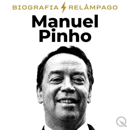 Couverture de Manuel Pinho - Biografia Rel&acirc;mpago