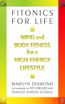 Paperback Fitonics for Life: Mind and Body Fitness for a High-energy Lifestyle Book