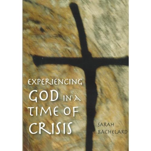 Experiencing God in a time of Crisis Audiolibro Por Sarah Bachelard arte de portada
