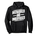 Sarcastic Humor Overworked and Underfucked