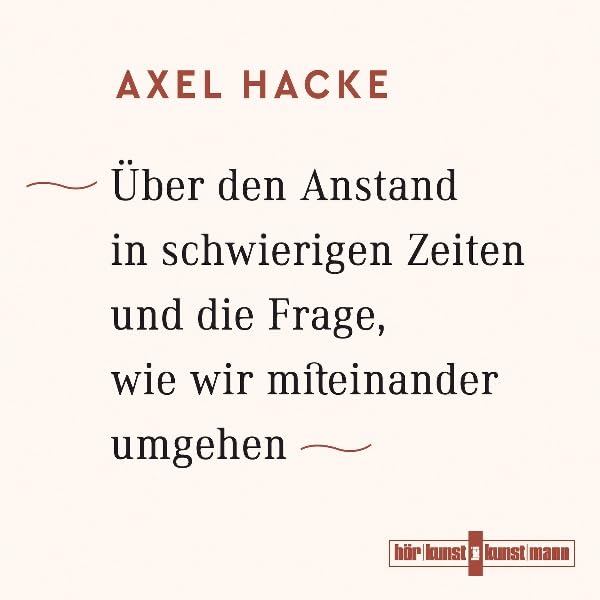 Cover art for Über den Anstand in schwierigen Zeiten und die Frage, wie wir miteinander umgehen