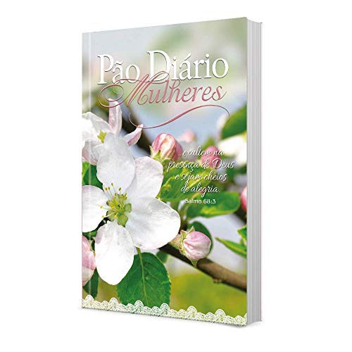 Pão Diário Mulheres - Sejam Cheias de Alegria: ...exultem na Presença de Deus e Sejam Cheios de Aleg
