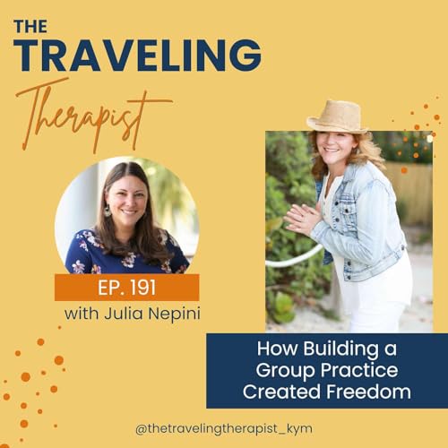 191. How Building a Group Practice Created Freedom with Julia Nepini