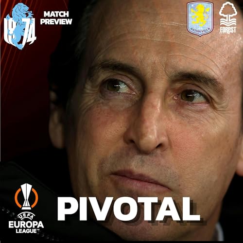 The MOST Pivotal Game of Unai Emery&rsquo;s Aston Villa Reign