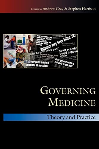 Governing Medicine: Theory And Practice: Theory And Practice