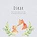 Produktbild Oskar Das erste Jahr und die schönsten Erinnerungen: Baby Tagebuch I Babyalbum I Erinnerungsalbum I Eintragealbum I Kinderbuch I Babybuch I Perfektes ... Babyparty Geschenk für die Geburt von Oskar