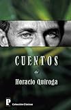Cuentos de Horacio Quiroga (Spanish Edition)