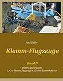  Klemm-Flugzeuge II: Klemm-Spurensuche, Letzte Klemm-Flugzeuge & Sammelobjekte