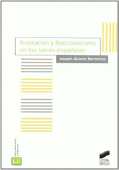 Paperback Ilustración y neoclasicismo en las letras españolas [Spanish] Book