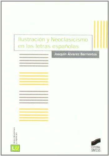 Portada de Ilustración y neoclasicismo en las letras españolas