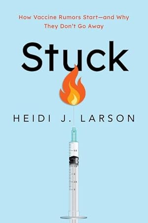 Book cover Stuck: How Vaccine Rumors Start--and Why They Don't Go Away
