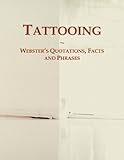 Tattooing: Webster's Quotations, Facts and Phrases