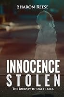 Innocence Stolen: And The Journey to Take It Back 1801283125 Book Cover