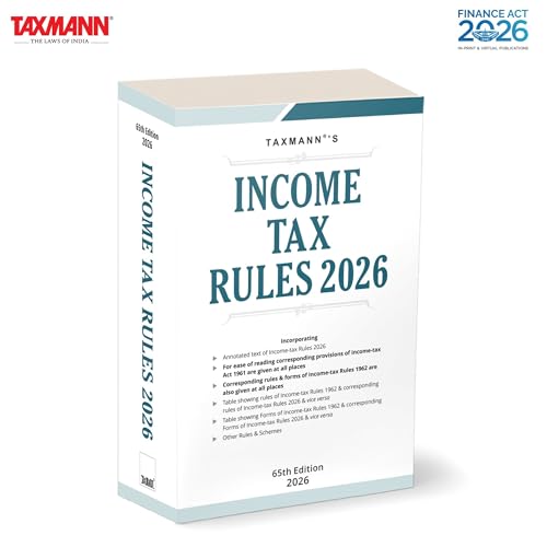 Image of Taxmann's Income-Tax Rules 2026 - Every Rule is Cross-referenced Across Three Layers-its 1962 Counterpart | the Corresponding 1961 Act Section & Form References-Backed By Four Bidirectional Tables