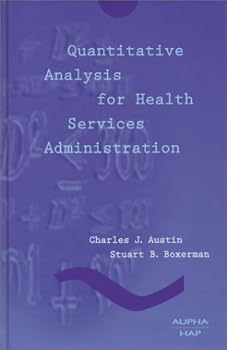 Hardcover Quantitative Analysis for Health Services Administration Book