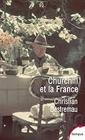 Churchill et la France 2262087369 Book Cover