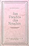  Zum Paradies des Menschen