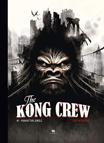 Télécharger The Kong Crew, Tome 1 : Manhattan Jungle Gratuit