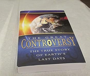 Paperback The Great Controversy. The True Story of Earth's Last Days. Book