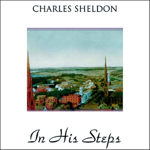 In His Steps by Charles M. Sheldon