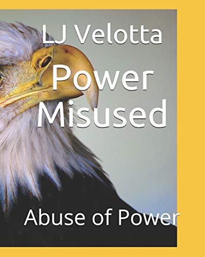 Power Misused: Abuse of Power