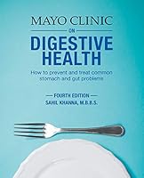 Mayo Clinic on Digestive Health: How to Prevent and Treat Common Stomach and Gut Problems 1893005534 Book Cover