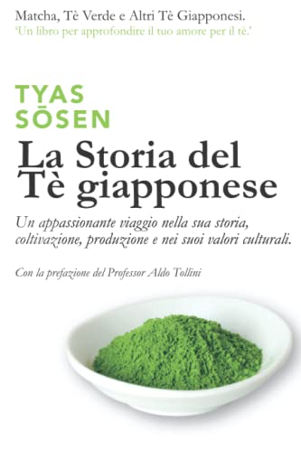 La Storia del Tè giapponese: Un appassionante viaggio nella sua storia, coltivazione, produzione e nei suoi valori culturali