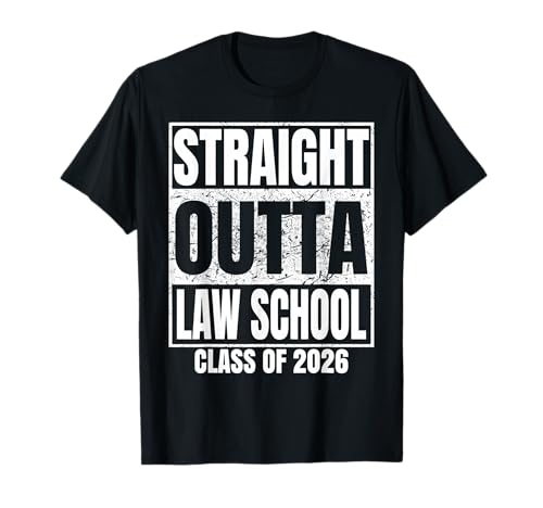 Straight Outta Law School Graduate Class of 2026 Graduation T-Shirt