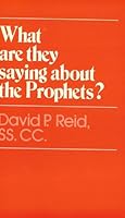 What Are They Saying About the Prophets? (Deus Book) 0809123045 Book Cover