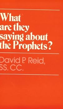 Paperback What Are They Saying About the Prophets? (Deus Book) Book