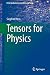 Tensors for Physics (Undergraduate Lecture Notes in Physics)