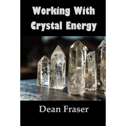 Working With Crystal Energy Audiobook By Dean Fraser cover art