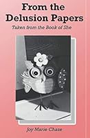 From the Delusion Papers: Taken from the Book of She 1712169726 Book Cover