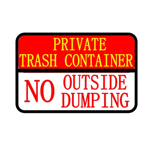 Top label No Dumping Sign, 5X7 Inch Private Trash Container No Outside No dumping Warning Stickers, 10 Pcs Per Pack