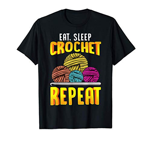 Funny Eat Sleep Crochet Repeat Cute Crocheting Camiseta