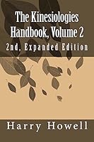 The Kinesiologies Handbook, Volume 2: 2nd, Expanded Edition 1512057711 Book Cover