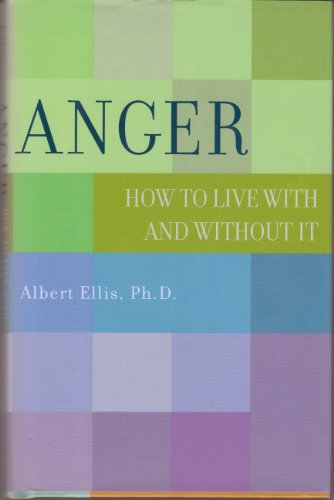 Anger: How to Live with and Without It 1567316980 Book Cover