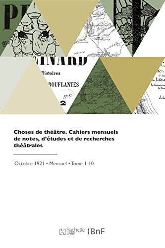 Choses de théâtre: Cahiers mensuels de notes, d'études et de recherches théâtrales (French Edition)