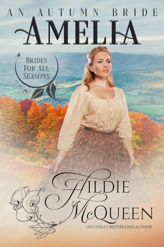 Amelia, An Autumn Bride (Brides for All Seasons Book 9)