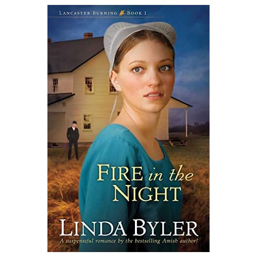 Fire in the Night: A Suspenseful Romance By The Bestselling Amish Author! (1) (Lancaster Burning)