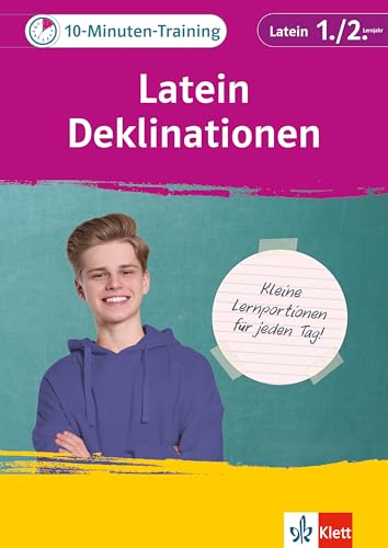Klett 10-Minuten-Training Latein Deklinationen 1./2. Lernjahr: Kleine Lernportionen für jeden Tag