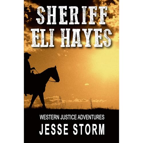 Sheriff Eli Hayes Audiolibro Por Jesse Storm arte de portada