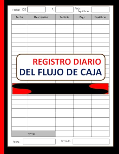 Registro diario del flujo de caja: registro de ingresos y gastos de pequenas empresas, gestion del dinero Formato 8,5 x 11 pulga