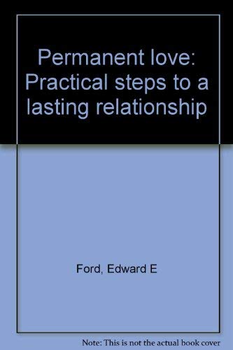 Permanent love: Practical steps to a lasting re... 0030526965 Book Cover
