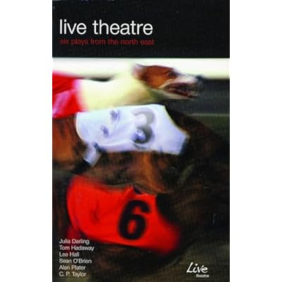 Live Theatre: Six Plays from the North East