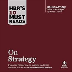 Couverture de HBR's 10 Must Reads on Strategy (including featured article "What Is Strategy?" by Michael E. Porter)