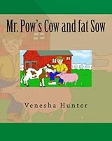 Mr. Pow's Cow and fat Sow 1491250143 Book Cover